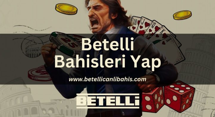 Betelli Bahisleri Yap
