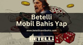 Betelli Mobil Bahis Yap
