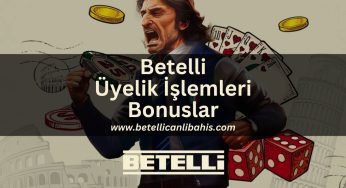 Betelli Üyelik İşlemleri Bonuslar