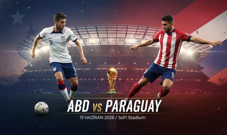 2026 Futbol Şöleni: D Grubunda ABD-Paraguay Kapışması